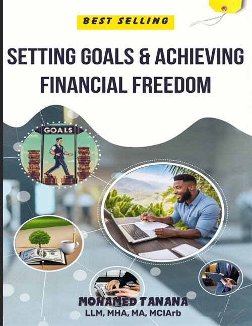 Setting Goals & Achiving Financial Freedom: The Blueprints For SUCCESS!!! (Paperback)