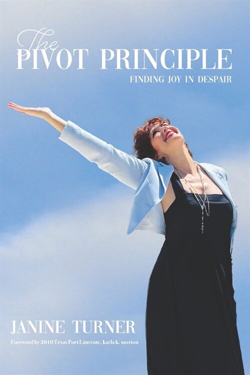 The Pivot Principle: Finding Joy in Despair (Paperback)