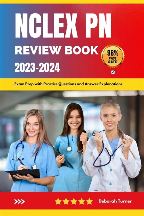 NCLEX-PN Review Book 2023-2024: Exam Prep with Practice Questions and Answer Explanations (Paperback)