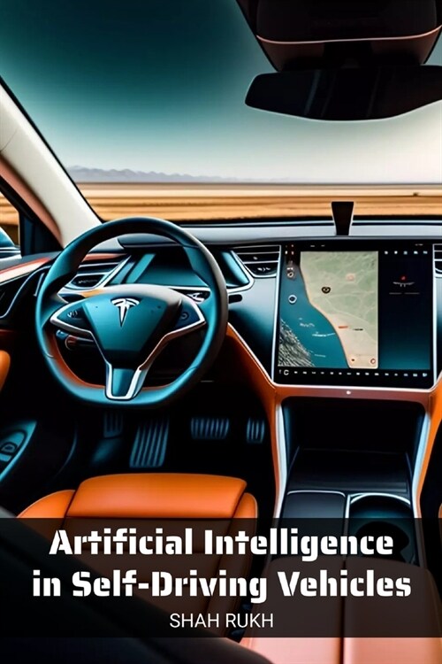 Artificial Intelligence in Self-Driving Vehicles (Paperback)