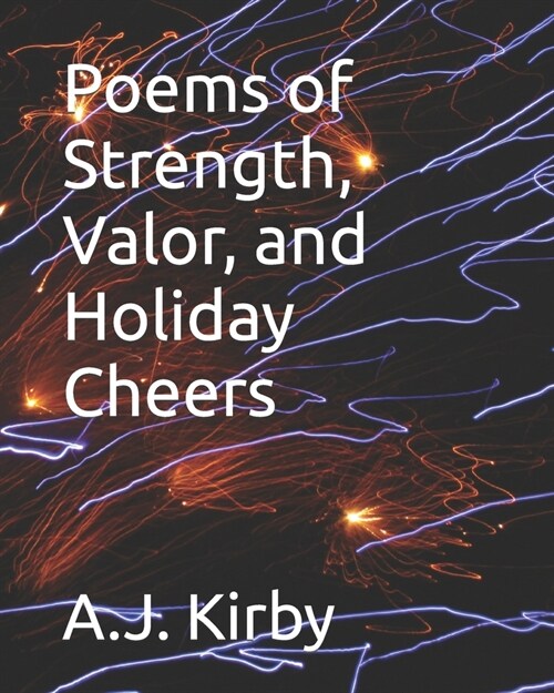 Poems of Strength, Valor, and Holiday Cheers (Paperback)