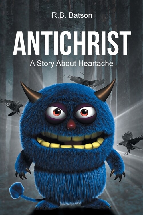 Antichrist: A Story About Heartache (Paperback)