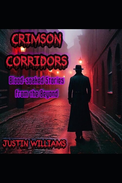 Crimson Corridors: Blood-soaked Stories from the Beyond (Paperback)