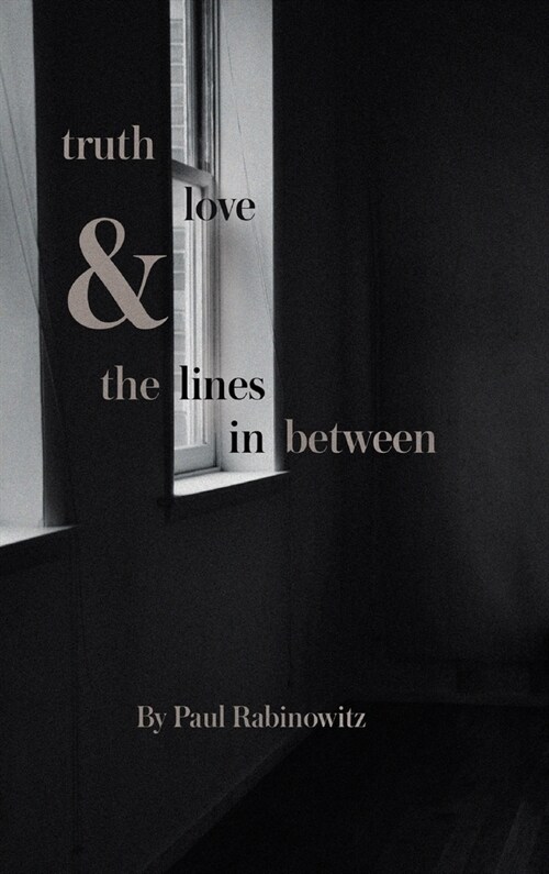 truth, love and the lines in between (Hardcover)