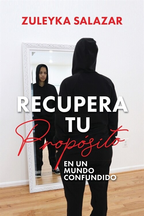 Recupera tu Prop?ito en un Mundo Confundido (Paperback)