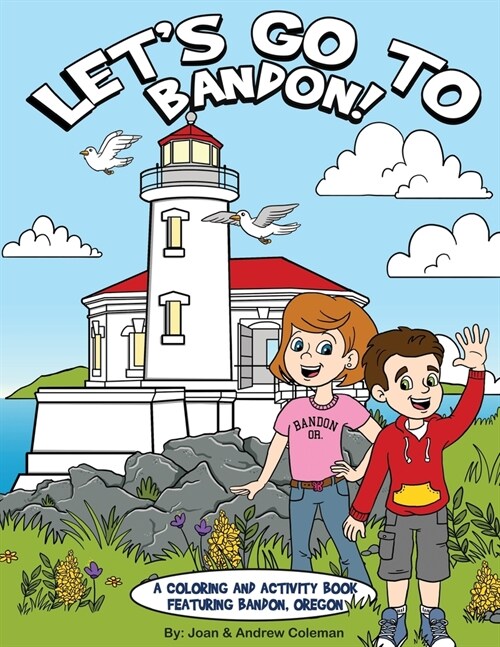 Lets Go to Bandon!: A Coloring and Activity Book Featuring Bandon, Oregon (Paperback, 3, Lets Go to Ban)