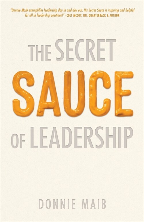 The Secret Sauce of Leadership (Paperback)