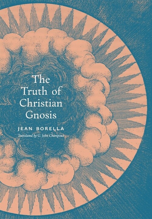 The Truth of Christian Gnosis (Hardcover)