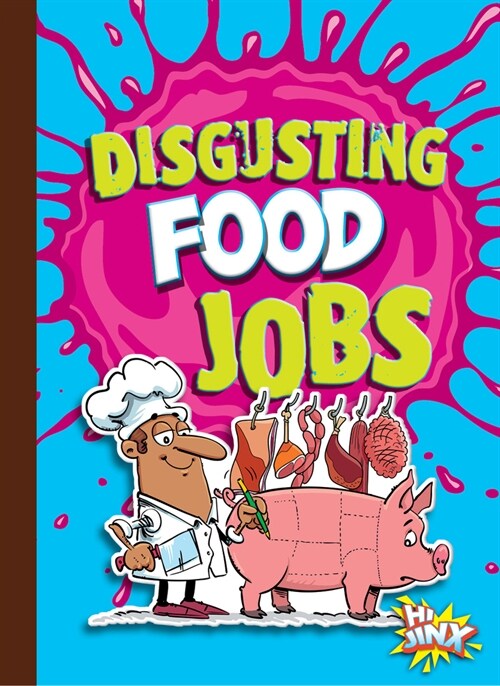 Disgusting Food Jobs (Library Binding)