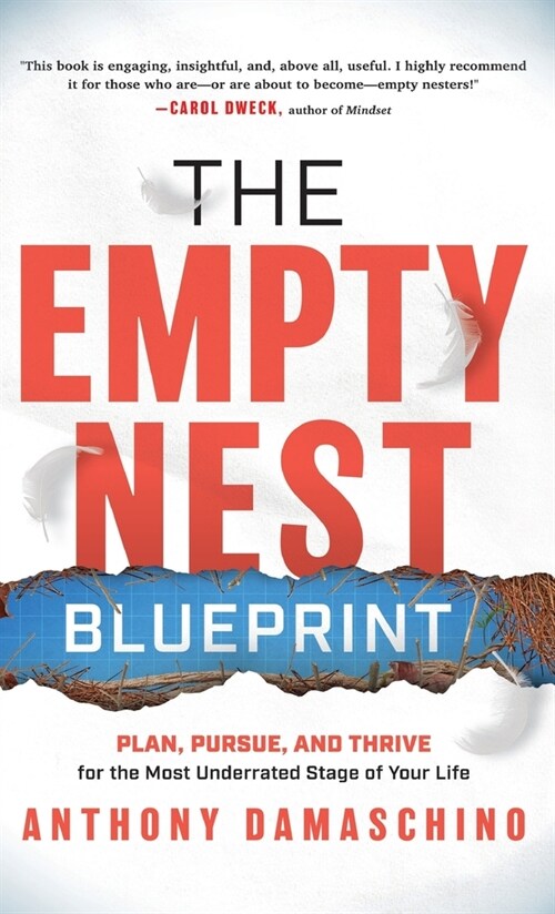 The Empty Nest Blueprint: Plan, Pursue, and Thrive for the Most Underrated Stage of Your Life (Hardcover)