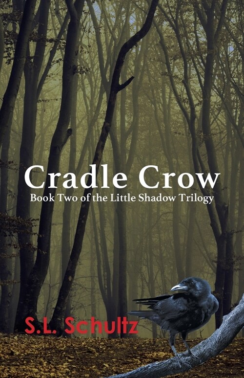 Cradle Crow: Book Two of the Little Shadow Trilogy (Paperback, 2)