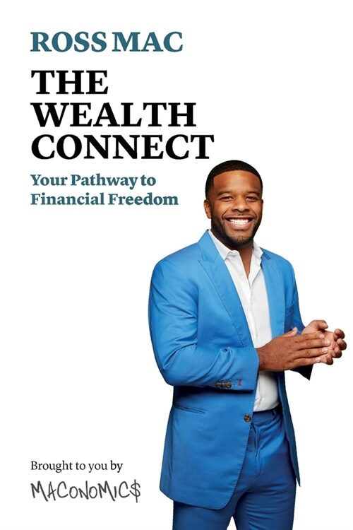 The Wealth Connect: Your Pathway to Financial Freedom (Paperback)