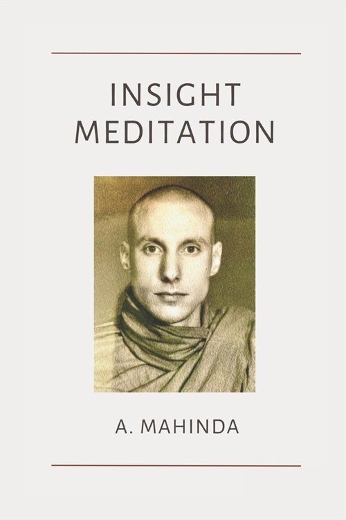 Insight Meditation: Written by A. Mahinda (Paperback)