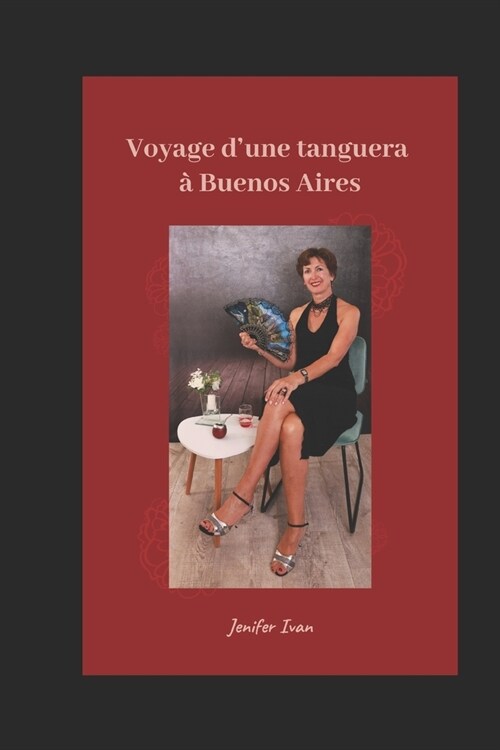 Voyage dune milonguera ?Buenos Aires (Paperback)