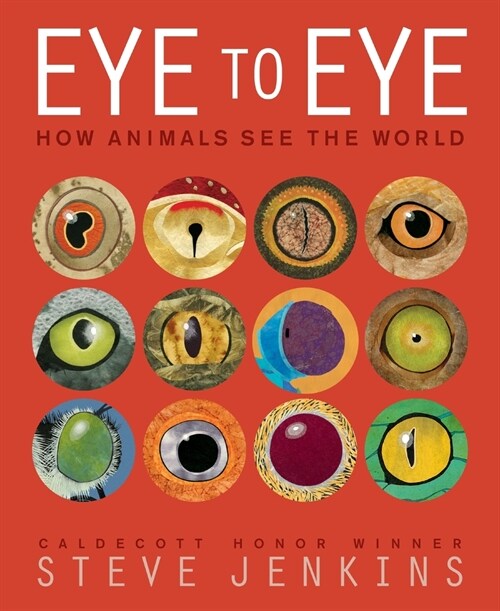 Eye to Eye/How Animals See the World: How Animals See the World (Paperback)