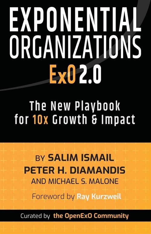 Exponential Organizations 2.0: The New Playbook for 10x Growth and Impact (Paperback)