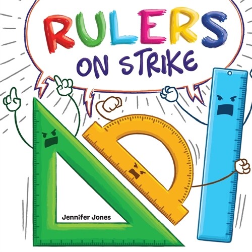 Rulers on Strike: A Funny, Rhyming, Read Aloud Kids Book About Respect and Responsibility (Paperback)