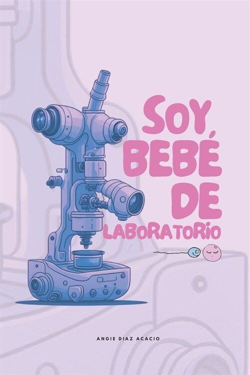 Soy beb?de laboratorio (Paperback)