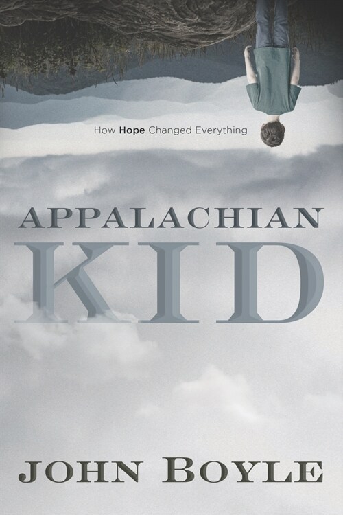 Appalachian Kid: How Hope Changed Everything (Paperback)