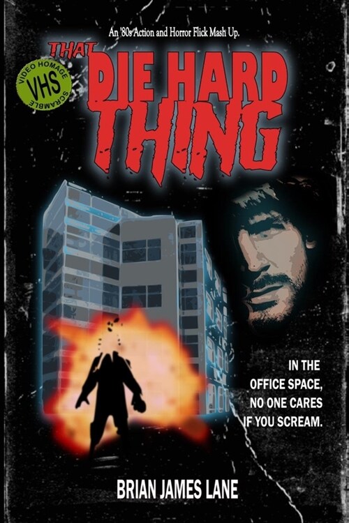 That Die Hard Thing: An 80s Action and Horror Flick Mash Up (Paperback)