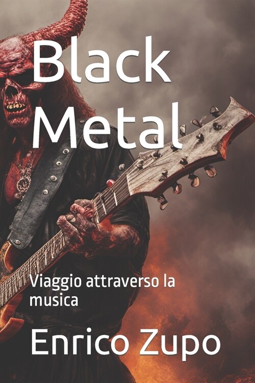 Black Metal: Viaggio attraverso la musica (Paperback)