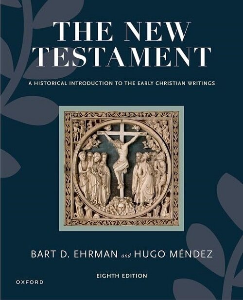 The New Testament: A Historical Introduction to the Early Christian Writings (Paperback, 8)