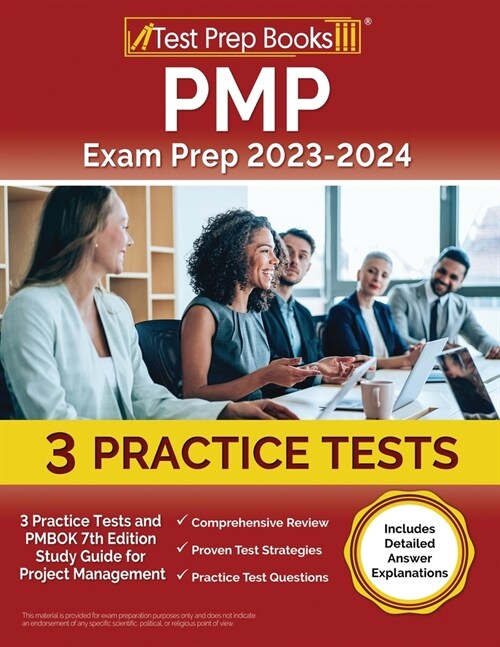 PMP Exam Prep 2023-2024: 3 Practice Tests and PMBOK 7th Edition Study Guide for Project Management [Includes Detailed Answer Explanations] (Paperback)