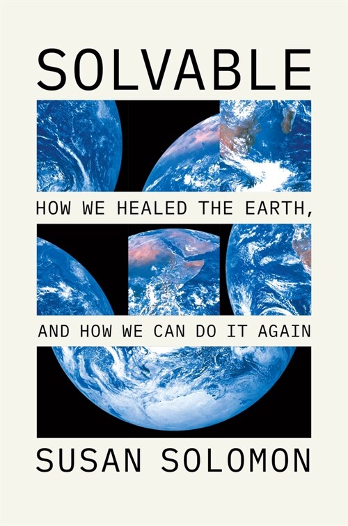 Solvable: How We Healed the Earth, and How We Can Do It Again (Hardcover)