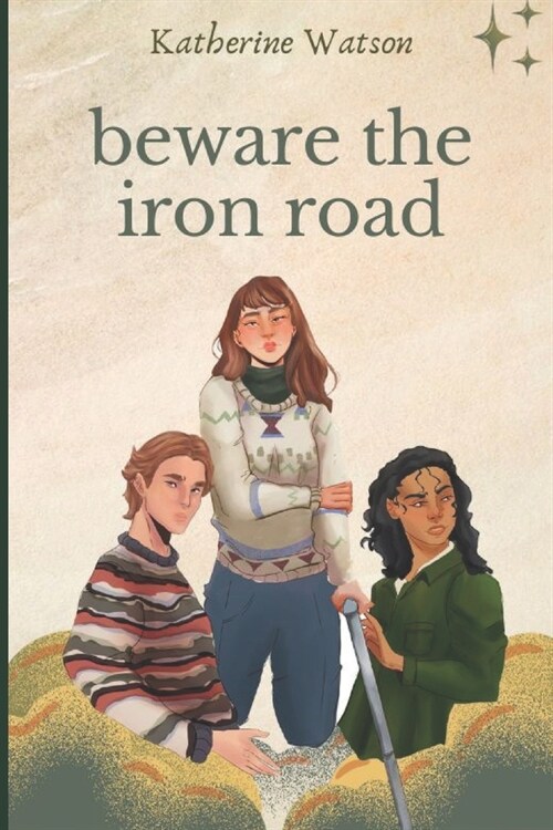 Beware the Iron Road (Paperback)