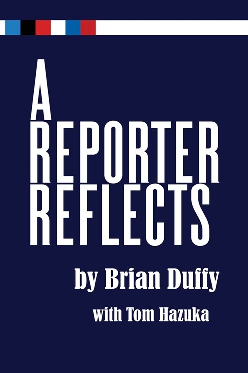 A Reporter Reflects (Paperback)