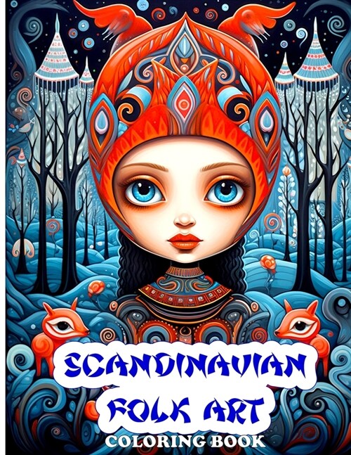 Scandinavian Folk Art Coloring Book: A Cultural And Folkloric Coloring Book For Adults Relaxation (Paperback)