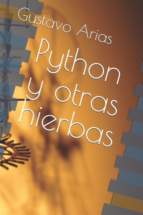 Python y otras hierbas (Paperback)