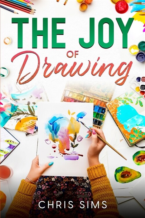 The Joy of Drawing (Paperback)