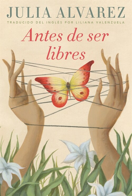 Antes de Ser Libres (Before We Were Free) (Library Binding)