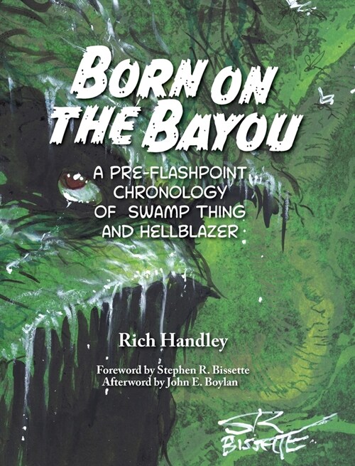 Born on the Bayou - A Pre-Flashpoint Chronology of Swamp Thing and Hellblazer (hardback) (Hardcover)