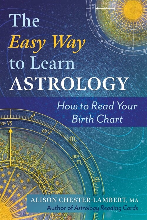 The Easy Way to Learn Astrology: How to Read Your Birth Chart (Paperback)