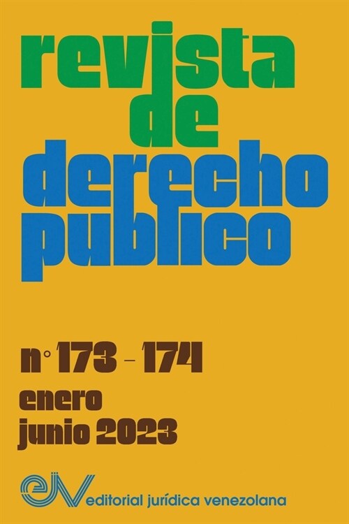 REVISTA DE DERECHO P?LICO (Venezuela), No. 173-174 (enero-junio 2023) (Paperback)