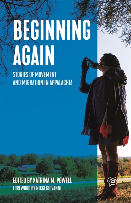 Beginning Again: Stories of Movement and Migration in Appalachia (Hardcover)
