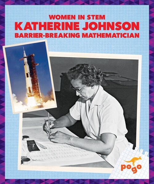 Katherine Johnson: Barrier-Breaking Mathematician (Paperback)