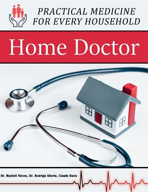 Home Doctor - Practical Medicine for Every Household (Paperback)