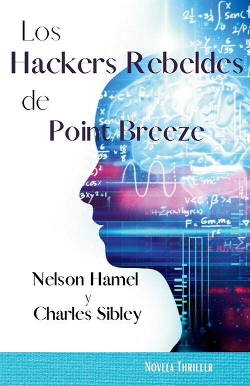 Los Hackers Rebeldes de Point Breeze (Paperback)