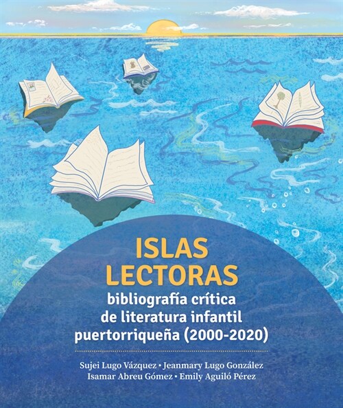 Islas Lectoras: Bibliograf? de Literatura Infantil Puertorrique?: 2000-2020 (Paperback)