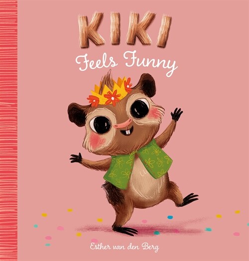 Kiki Feels Funny (Hardcover)