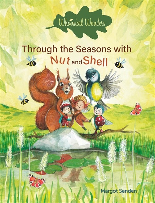 Whimsical Wonders. Through the Seasons with Nut and Shell (Board Books)