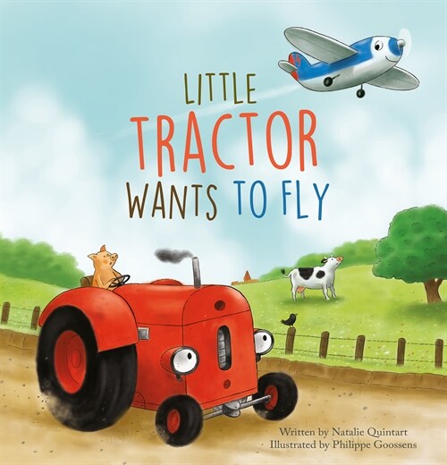 Little Tractor Wants to Fly (Hardcover)