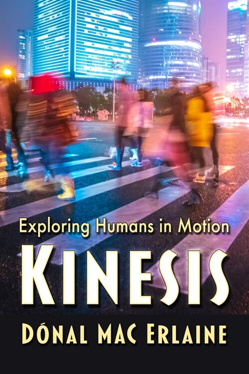 Kinesis: Exploring Humans in Motion (Paperback)