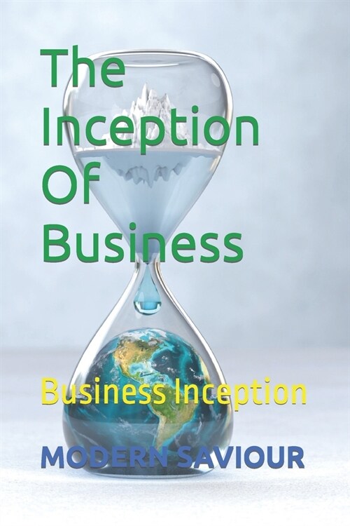 The Inception Of Business: Business Inception (Paperback)