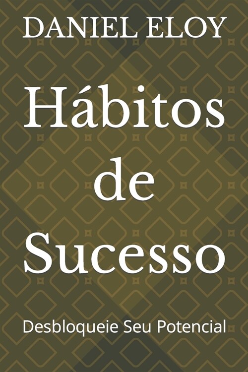 H?itos de Sucesso: Desbloqueie Seu Potencial (Paperback)