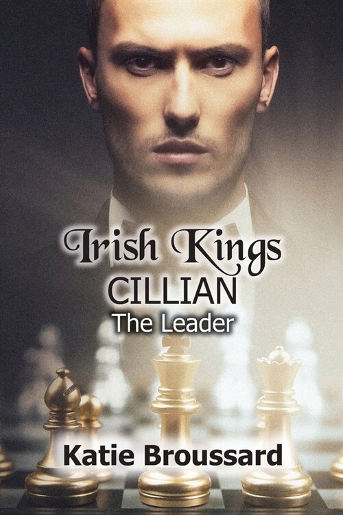 Irish Kings; Cillian: The Leader (Paperback)