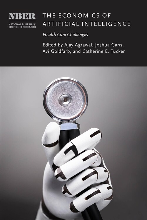 The Economics of Artificial Intelligence: Health Care Challenges (Hardcover)